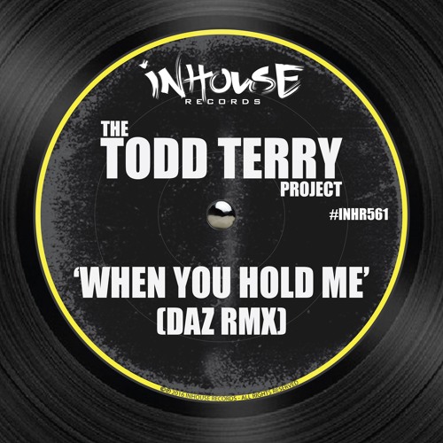 The Todd Terry Project 'When You Hold Me' (DAZ Remix)