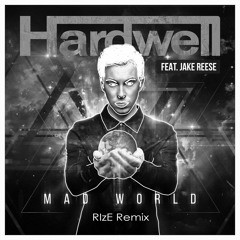 Hardwell - Mad World (RIzE Remix)