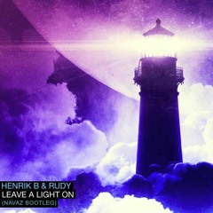 Leave A Light On (Navaz Bootleg)
