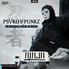Psyko Punkz ft. Massive New Krew - Ninja (Official HQ Preview)