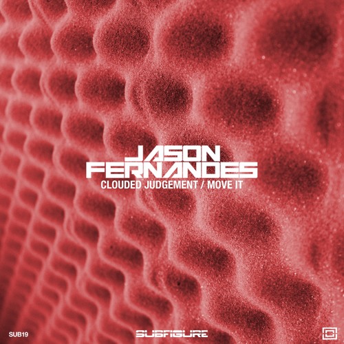 Jason Fernandes - Clouded Judgement (Original Mix) [Subfigure]
