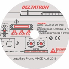 Deltatron - golpeBajo Promo Mix Abril 2016