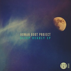 Human Boot Project - Slip Away