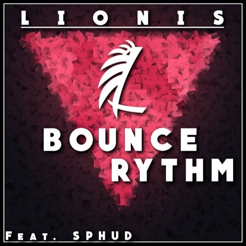 Lionis - Bounce Rythm Ft. Sphud (Original Mix)