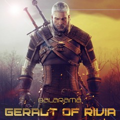 BalaRama - Geralt Of Rivia