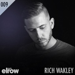 Elrow Music presents to Rich Wakley_Podcast 009