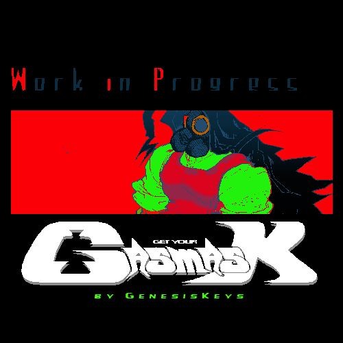 (Get Your) Gasmask [WIP]