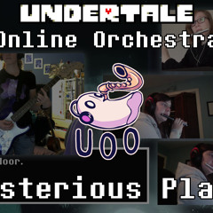 Mysterious Place - Undertale Online Orchestra [ Chamber Ensemble ]
