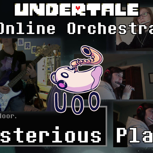 Mysterious Place - Undertale Online Orchestra [ Chamber Ensemble ]
