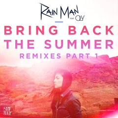 Rain Man - Bring Back The Summer (feat. OLY) [INSTRUM Remix]