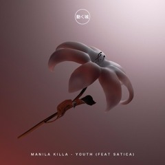 Manila Killa - Youth (Feat. Satica)