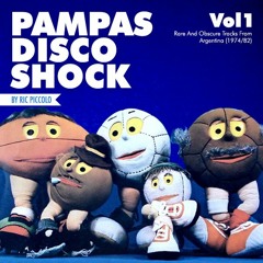 PampasDiscoShock Vol1 (Rare And Obscure Tracks From Argentina) 1974/82
