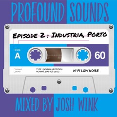 Profound Sounds Episode 2 - Industria, Porto