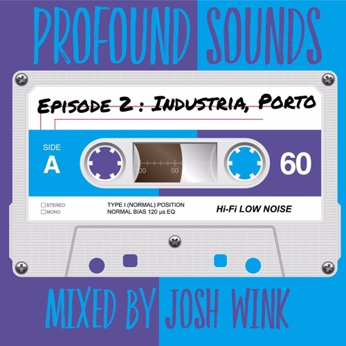 Profound Sounds Episode 2 - Industria, Porto