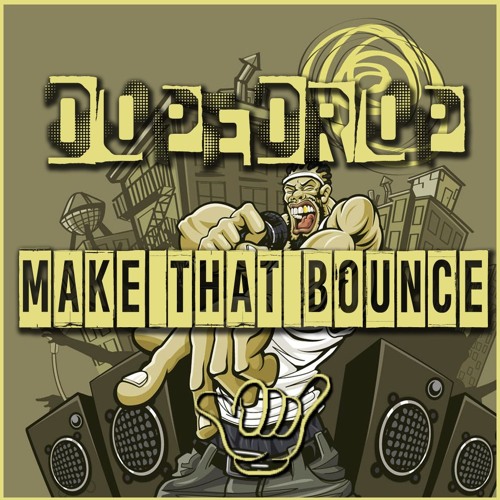 DOPEDROP - Make That Bounce [ ***FREE***]