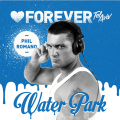 Phil Romano - Forever Waterpark PrideMix2016