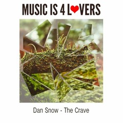 Dan Snow - The Crave (Original Mix) [MI4L.com] -- FREE DOWNLOAD