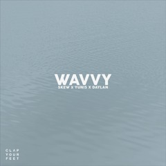 Skew x yunis x Daylan Hill - Wavvy