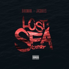 Birdman X Jacquees - "Lost At Sea"