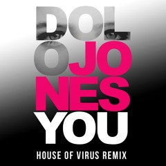 Dolo Jones - You (House Of Virus Remix)