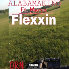 ALABAMAKING - Flexxin Ft. Marco