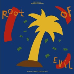 Root Of Evil (+ Brandon Thomas)