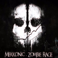 Mekkonic - Zombie Rage  [ Free Download ]