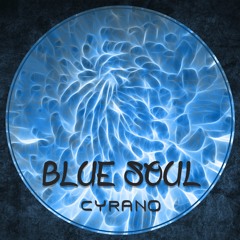 Cyrano - Blue Soul (Original Mix) [FREE DOWNLOAD]