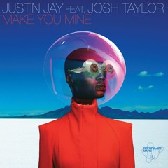 Justin Jay Featuring Josh Taylor - Make You Mine (Lee Curtiss & Alex Nazar Remix) - Repopulate Mars