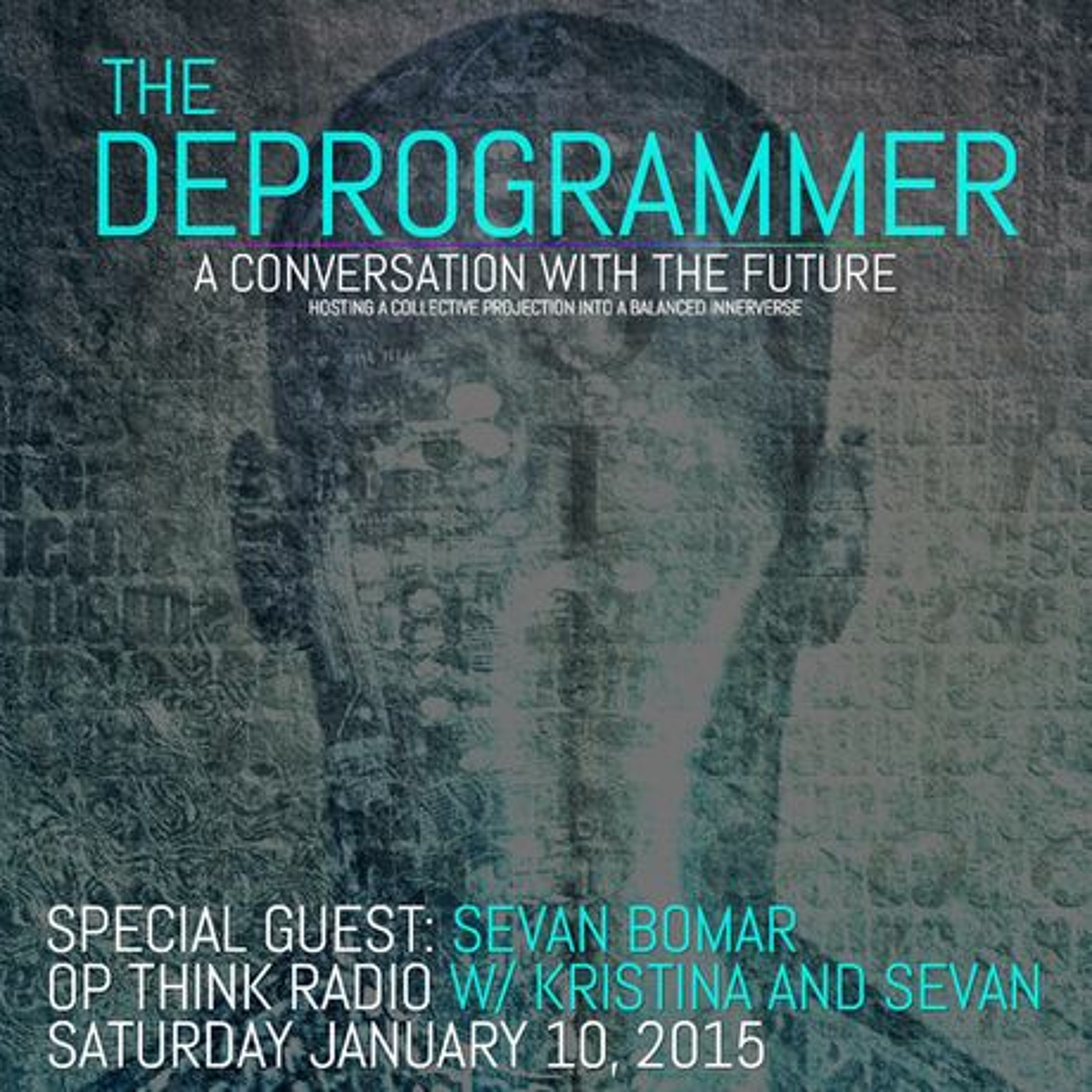 SEVAN BOMAR - THE DEPROGRAMMER - OP THINK RADIO - JAN 10 2015 episode artwork