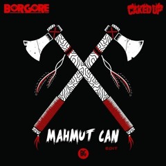 Borgore & Caked Up - Tomahawk (Mahmut Can Edit)