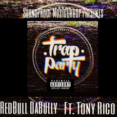 Trap Party ft.Tony Rico