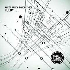 Naked Lunch PODCAST #205 - DOLBY D
