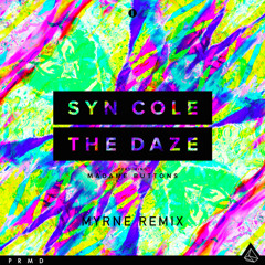 Syn Cole - The Daze ft. Madame Buttons (Myrne Remix) [Premiere]