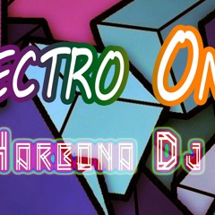 Electro One - HARBONA Dj (Edit) 50 Techno and Electro