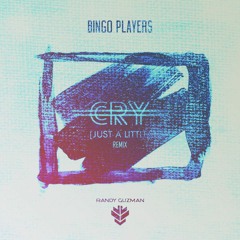 Bingo Players - Cry (Randy Guzmán Remix)