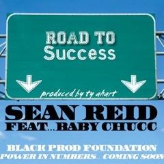 Road To Success - Sean Reid Feat Baby Chucc & Dr Boyce Watkins - Prod By Ty Ahart