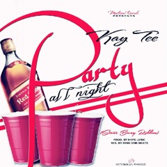 Kay Tee - Party All Nyt(Prod.by King One - Beatz™)