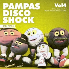 PampasDiscoShock Vol4 (Diving Deep Into The Abyssal Pampas Zone) 1973/82