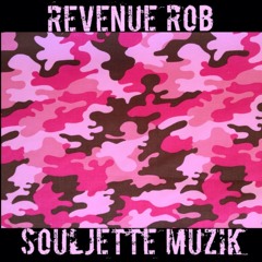 Revenue Rob -Souljette Muzik