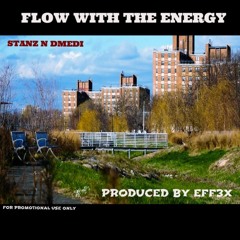 Stanz N DMedi - Flow With The Energy (produced By Eff3x)