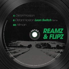 Reamz & Flipz MC - DistantHorizon (Leon Switch Remix) (UD005 B1)OUT NOW!
