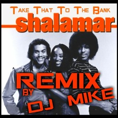 Shalamar - Take That To The Bank (Remix DJ MIKE )