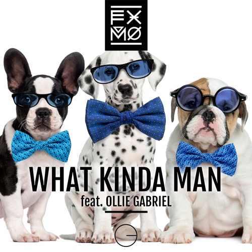 FXMO feat. Ollie Gabriel - What Kinda Man
