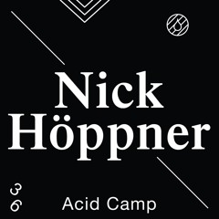 Acid Camp Vol. 36 - Nick Höppner