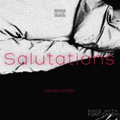 Salutations - Devon Smith (Prod. Lowkey)