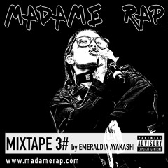 Emeraldia Ayakashi ▶  Madame Rap Mixtape #3
