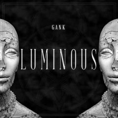 LUMINOUS