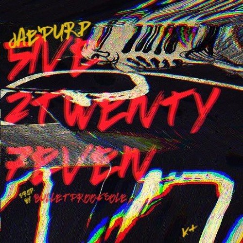 5ive2wenty7even (prod. BulletProofSole)