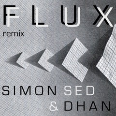 Flux (remix) ft. Dhan Dee (prod. by Jacob K. Smith)